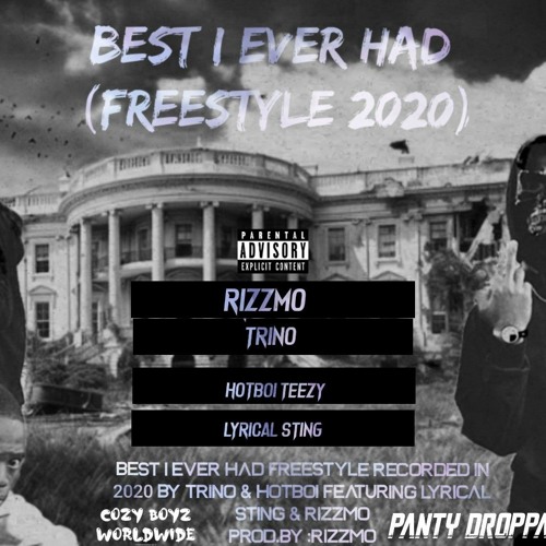 Trino_&_Hotboy_Teezy__Best_I_ever_Had(Freestyle)_feat_Lyrical_Sting_&_Rizzmo(256k).mp3