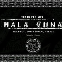 HALA VUNA - Tokos For Life