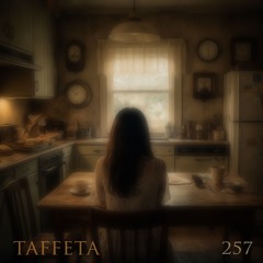 TAFFETA | 257