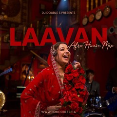 Laavan - Afro House Mix - DJ Double S X Jasmine Sandlas