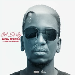 Hot Skillz ft Martin Manuel - Gina (Pepa)