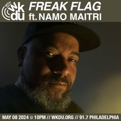 Freak Flag | Namo Maitri | 2024-05-08