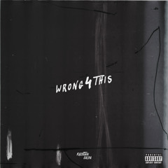 Wrong 4 This