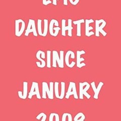 ⭐[PDF]⚡ Epic daughter since JANUARY 2008: Perfect Personalized Vintage