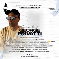 Strictly Radio Show (Season4 Ep05 Mixed & Hosted By Chris Damon - Special Guest George Privatti
