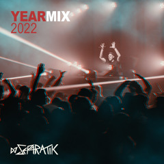 DJ Separatik - Year Mix 2022