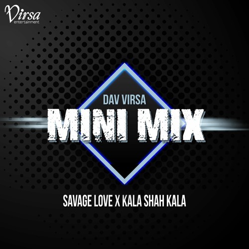 Savage Love X Kala Shah Kala (Live Mix)