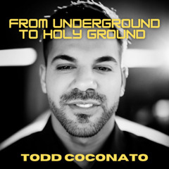 From Underground To Holy Ground
