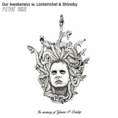 Our Awakeness (in Memory Of Genesis  P-Orridge) - Losteinshel & Shinoby - Mutant Radio - 14.03.2024