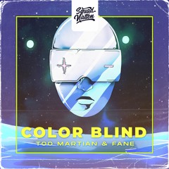 Too Martian & Fane - Color Blind