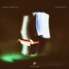 (DE100) Francesco Tamburrano - Last Summer EP