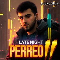 Late Night Perreo 2 🐶