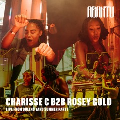 Charisse C B2B Rosey Gold - Live from Queen's Yard Summer Party