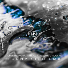 Linkin Park - Heavy Is The Crown (Tonny Sign Remix) | Peak Time Techno
