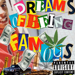 Dreams Of Being Famous