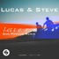 Lucas & Steve - Letters (Zan Pavlus Remix)
