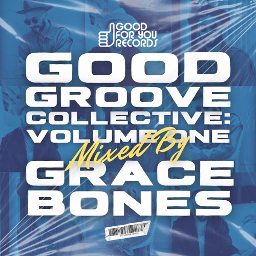 Good Groove Collective, Vol. 1 (Mixed By Grace Bones)