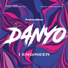 Animotion - I Engineer [D4NYO Remix]  <<free download>>