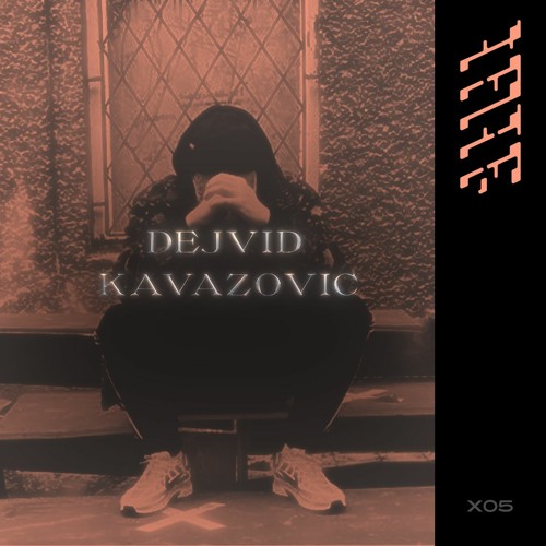 Dejvid Kavazovic | LATE - X05