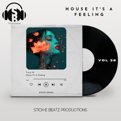 House It's A Feeling - Stick-eBeatz