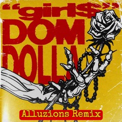 Dom Dolla - Girl$ (Alluzions Remix) [Free Download]