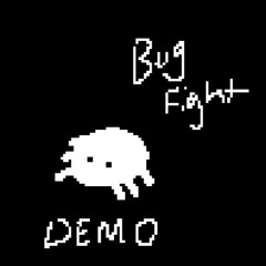 BUGFIGHT (DEMO)
