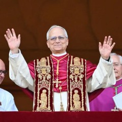 Naissance d’un pape : Léon XIV