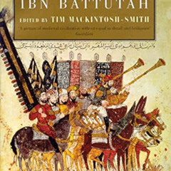 GET EPUB 📭 The Travels of Ibn Battutah by  Ibn Battutah &  Tim Mackintosh-Smith [EBO