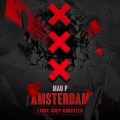 Mau P - Drugs From Amsterdam (LINKE SOEP KNOEPLEG)