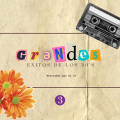GRANDES EXITOS DE LOS 80S VOL 3 MIXED BY DJ JJ