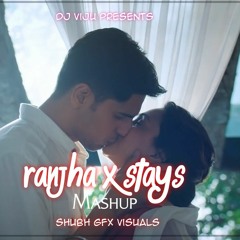 Ranjha X Stays Mashup | DJ Viju | Shubh GFX Visuals | B Praak | Justin Beiber