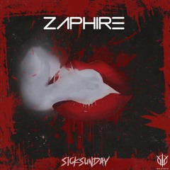 [SickSunday] Sick Events pres. ZAPHIRE