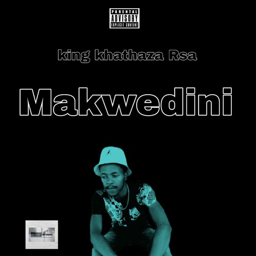 Makwedini [kumkani Records]