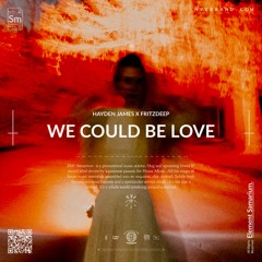 Hayden James - We Could Be Love (FritzDeep Extended Remix)
