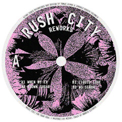 PREMIERE: Rush City - When My Ex (Rush City Rework)