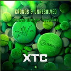 Kronos & Unresolved - XTC (ZAAG Edit by SAVITAR)