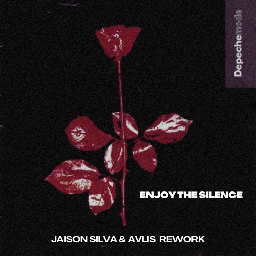 Stream Depeche Mode - Enjoy the Silence ( Jaison Silva & AVLIS