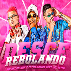 Desce Rebolando (feat. MC Teteu)