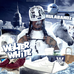 RULABANDZ - WALTER WHITE (PROD. SPETSNAZGDZ + COOKIES) *LOST STAR RADIO EXCLUSIVE* VIDEO IN DESC.