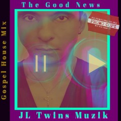 The Good News Gospel House Mix