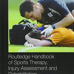 Read KINDLE 💌 Routledge Handbook of Sports Therapy, Injury Assessment and Rehabilita