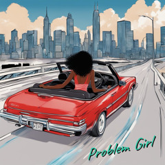 Problem Girl