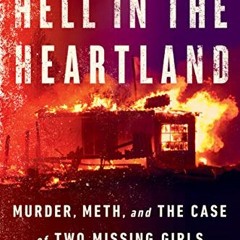 [Download] PDF 🖊️ Hell in the Heartland: Murder, Meth, and the Case of Two Missing G