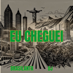 EU CHEGUEI