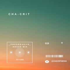 Cha-Crit Mix 019 // Progressive House