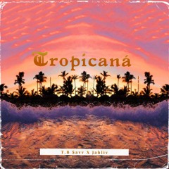 Tropicaná (ft. Jahliv)