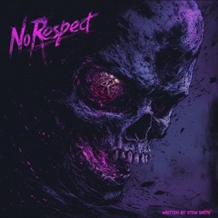 No Respect