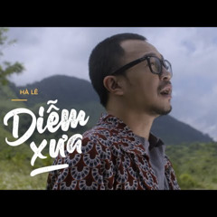 Diễm Xưa -Hà Lê ft Nphy Remix. Lưu ý : Hãy đeo tai nghe để lên tiên cảnh