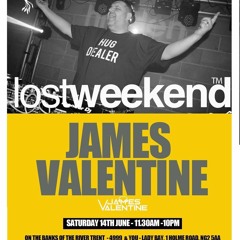 James Valentine - Lost Weekend Festival 6-7pm - Juicy Vs Fierce stage