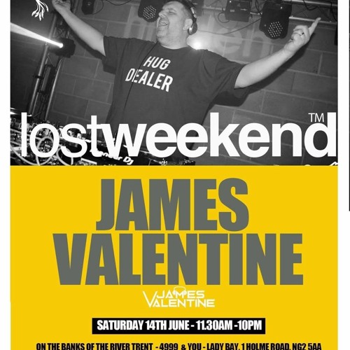 James Valentine - Lost Weekend Festival 6-7pm - Juicy Vs Fierce stage